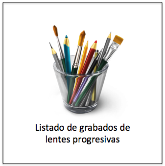 Listado con los grabados laser de las lentes progresivas